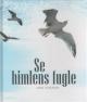 Se himlens fugle